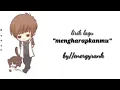 MENGHARAPKAN MU (lyrics animation)