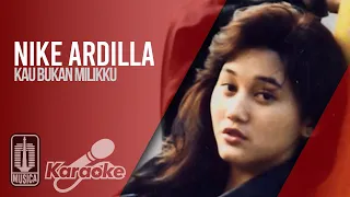 Download Nike Ardilla - Kau Bukan Milikku Lagi (Official Karaoke Video) MP3