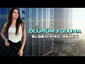 Elsen Pro - Ölürüm Yoluna