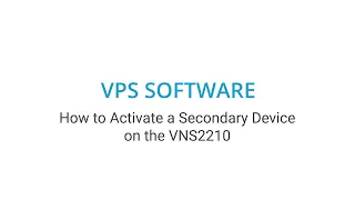 Visiplex - How to Activate a Secondary Device on the VNS2210