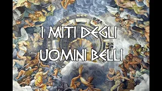 I grandi miti greci - 13 - I miti degli uomini belli
