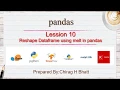 Reshape dataframe using melt in Pandas Lesson - 10 Pandas