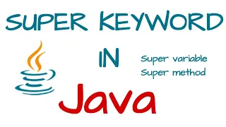 Super in java Super keyword in Java tutorial