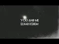 Download Lagu Eldar Kedem - You and Me (Lyrics)