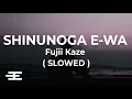 Download Lagu Fujii Kaze - Shinunoga E-Wa (Slowed) l Lyrics