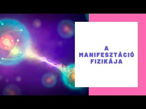 Download MP3 A LEGFONTOSABB VIDEÓM: A manifesztáció fizikája - csak erre van szükséged, hogy elhidd és értsd