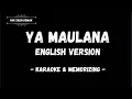 YA MAULANA ENGLISH VERSION  II  KARAOKE \u0026 MEMORIZING