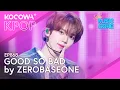 Download Lagu Zerobaseone - Good So Bad | Show! Music Core EP868 | KOCOWA+