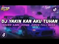 Download Lagu DJ YAKINKAN AKU TUHAN DIA BUKAN MILIKKU || DJ HAPUS AKU REMIX KANE JEDAG JEDUG FULL BASS TERBARU