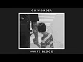 Download Lagu Oh Wonder - White Blood - 10 Years On (Official Audio)
