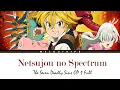 Download Lagu Nanatsu no Taizai Opening Full - Netsujou no Spectrum by Ikimonogakari