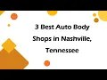 3 Best Auto Body Shops in Nashville Tennessee Collision Repair Shops