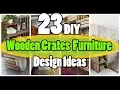23 DIY Wooden Crates Furniture Design Ideas
