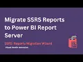 Migrate SSRS Reports to Power BI Report Server Step-by-Step SSRS Reports Migration Wizard