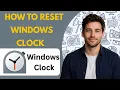How to Reset Windows Clock Full Guide 2026