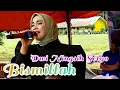 Download Lagu qasidah paling banyak dicari _ Bismillah _ Dwi Ningsih Setyo _ live Restu nada marga rukun