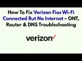 How To Fix Verizon Fios Wi-Fi Connected But No Internet - ONT Router DNS Troubleshooting