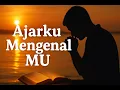 Download Lagu AJARKU MENGENAL MU  |  3 Lagu Rohani yang Menguatkan Iman \u0026 Hati | HEALING HEART MINISTRY 2025