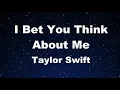 Download Lagu Karaoke♬ I Bet You Think About Me (Taylor's Version) - Taylor Swift  No Guide Melody】 Instrumental
