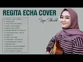 Regita Echa Cover Full Album -  Lagu Cover Terbaik Regita Echa 2023
