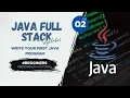 Java Full Stack Demo Write Your First Java Program Beginner-Friendly Tutorial
