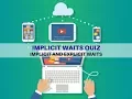 06 - Implicit and Explicit Waits
