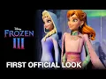 FROZEN 3 FIRST LOOK TEASER SOON