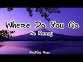 Download Lagu No Mercy - Where Do You Go (lyrics)