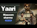 Lagu Yaari (Official Lyrics Video) Masoom Sharma | Rohit Lamba , Vinay Yadav | New Haryanvi Song 2025 | 