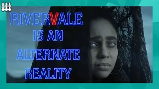 is rivervale an alternate reality riverdale season 6 theory