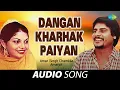 Download Lagu Dangan Kharhak Paiyan | Amar Singh Chamkila \u0026 Amarjot | Old Punjabi Songs | Punjabi Songs 2022