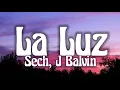 Sech, J Balvin - La Luz (Letra/lyrics)