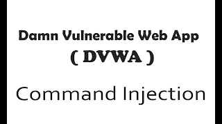 Damn Vulnerable Web Application DVWA Command Injection Low Medium Hardgh
