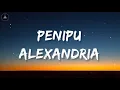 Download Lagu ALEXANDRIA - PENIPU (LIRIK)