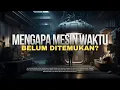 Download Lagu Mesin Waktu: Mungkinkah Dibuat atau Hanya Mimpi? #Misteri #Teknologi #Fisika