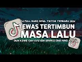 Download Lagu DJ TEWAS TERTIMBUN MASA LALU FULL BASS MENGKANE VIRAL DI TIKTOK