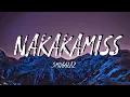 Nakakamiss - by Smugglaz(lyrics)