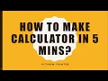 Calculator in 5 mins-python tkinter Project