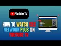HOW TO WATCH SEC NETWORK PLUS ON YOUTUBE TV - UPDATE 2026