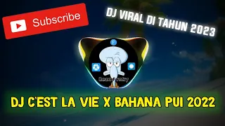 Download DJ C'est la Vie X Bahana Pui 2022 || DJ VIRAL 2023 TIKTOK VIRAL MP3