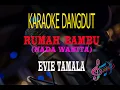 Download Lagu Karaoke Rumah Bambu Nada Wanita - Evie Tamala (Karaoke Dangdut Tanpa Vocal)