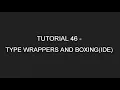 Java Programming Tutorial 46 - Type Wrappers Boxing and Unboxing in English
