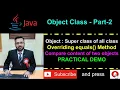 Object Class in Java - Part 2 Overriding equals function to compare content of two objects