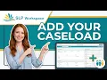 SLP Workspace Tutorial Adding Students Formatting Goals Filtering Caseloads