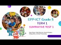 EPP - ICT 5 TERM 1 SUMMATIVE TEST 1