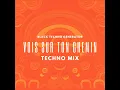 Vois sur ton chemin (Techno Mix)