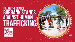 Filling the Cracks Burbank Stands Against Human Trafficking