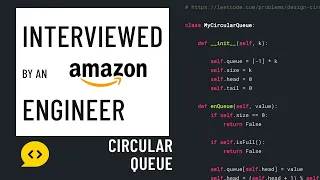 Python interview with an Amazon engineer Circular queue