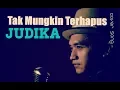 Download Lagu JUDIKA - Tak Mungkin Terhapus (Stan Isakh Cover)