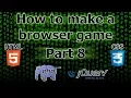 How to make a browser game - Part 8